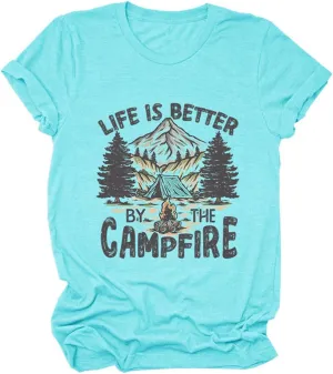 Life is Better by The Campfire.T-Shirt Women Funny Camper Camp Camping T-Shirt Tent Graphic Tee Casual Top